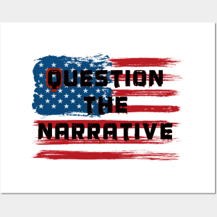 Question The Narrative Posters and Art